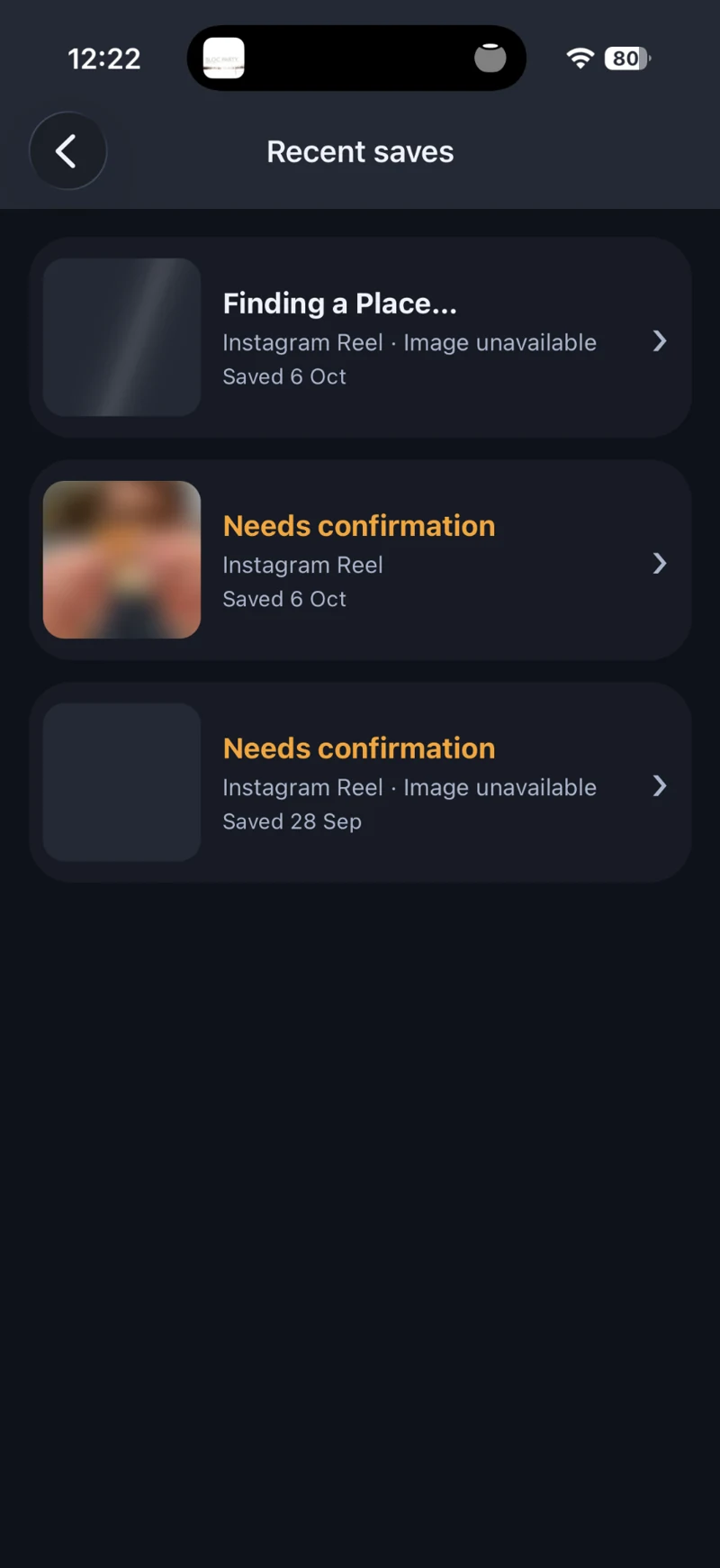 Wantt Recent saves showing Finding a Place and Needs confirmation states with source images where available